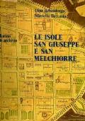 Le ISOLE SAN GIUSEPPE E SAN MELCHIORRE. Torino in archivio - copertina