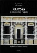 Mantova, la calendula e l’aquila. Viaggio nelle città e nelle terre dei Gonzaga - Riccardo Braglia - copertina