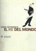 Il Re Del Mondo - Ivan Cotroneo - copertina