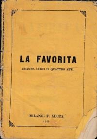 La favorita. Dramma serio in quattro atti Tradotto da F. Jannetti - copertina