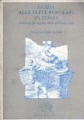 GUIDA ALLE FESTE POPOLARI IN ITALIA. Suddivise per regione, mese dell’anno, città