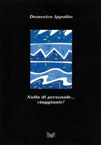 Nulla di personale... viaggiante! - Domenico Ippolito - copertina