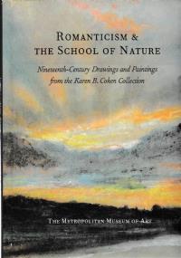 Romanticism and the School of Nature: Nineteenth-Century Drawings and Paintings from the Karen B. Cohen Collection - copertina