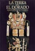 La Terra dell’El Dorado. Splendori e Misteri e dell’Arte Precolombiana