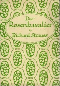 Der Rosenkavalier. Komodie fur Musik in drei Aufzugen. Musik von Richard Strauss - copertina