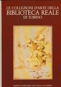 Le collezioni d’arte della biblioteca Reale di Torino - Gianni Carlo Sciolla - copertina