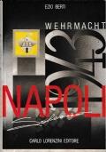 La WEHRMACHT E IL MERIDIONE D’ITALIA DOPO L’8 SETTEMBRE. Napoli con la Wehrmacht: la battaglia di Salerno 1943 - Ezio Berti - copertina