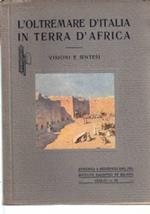 L’oltremare d’Italiain terra d’Africa Visioni e sintesi