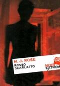 Rosso Scarlatto - M. J. Rose - copertina