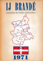 IJ BRANDÉ. Armanach ëd poesìa piemontèisa 1971