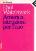 America Istruzioni Per L’Uso - Paul Watzlawick - copertina
