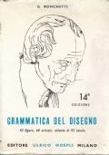 Grammatica del disegno. Metodo pratico per imparare il disegno - Giuseppe Ronchetti - copertina