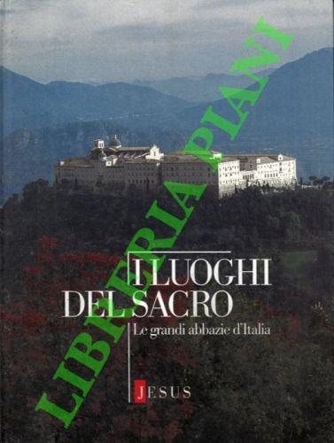 I luoghi del Sacro. Le grandi Abbazie d'Italia - copertina