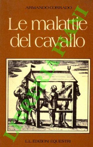 Le malattie del cavallo - Armando Corrado - copertina