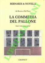 La Commedia del pallone (ma è una cosa seria). Da Riviera a Del Piero