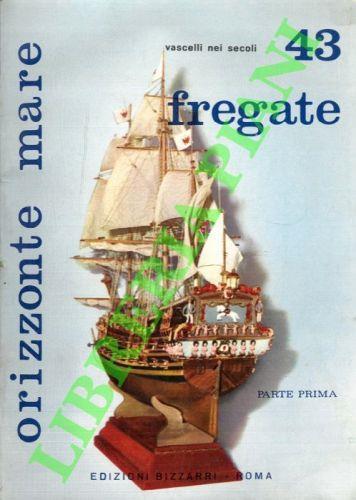 Fregate. Parte Prima Vascelli nei secoli - Luciano Santoro - copertina