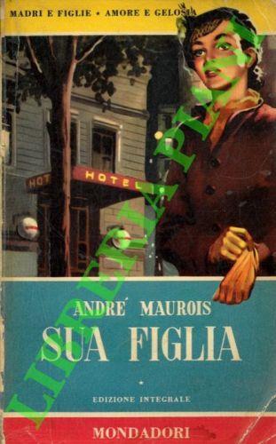 Sua figlia - André Maurois - copertina