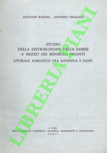 Studio della distribuzione delle sabbie a mezzo dei minerali pesanti. Litorale adriatico tra Ravenna e Fano - Antonio Rozzini - copertina