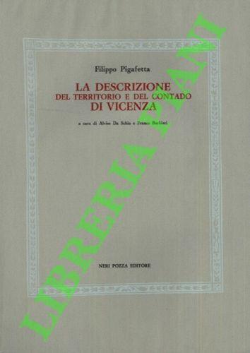 La descrizione del territorio e del contado di Vicenza (1602-1603) . A cura di Alvise da Schio e Franco Barbieri - Filippo Pigafetta - copertina