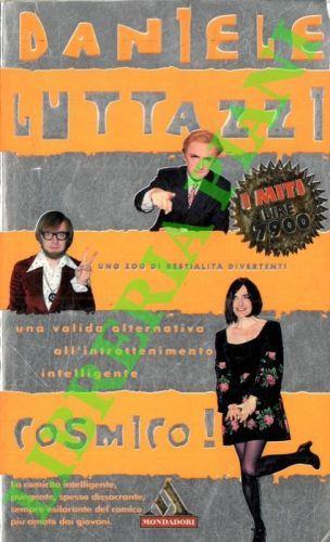 Cosmico! Una valida alternativa all'intrattenimento intelligente - Daniele Luttazzi - copertina