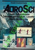L’altro sci. Fondo - Sci alpinismo - Tecniche - Attrezzature - Località