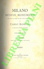 Milano nei suoi monumenti. Con prefazione di Felice Cavallotti. Seconda edizione rinnovata. Volume primo