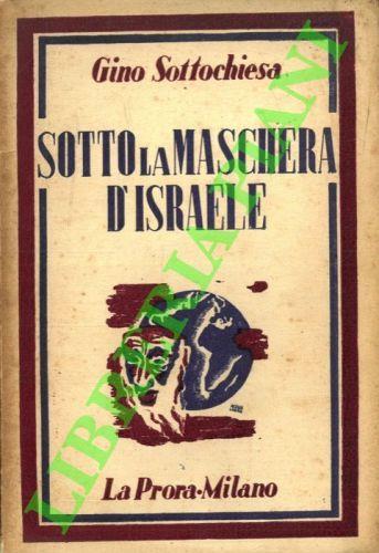 Sotto la maschera d'Israele - Gino Sottochiesa - copertina