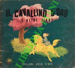 Il cavallino d'oro e altre fiabe