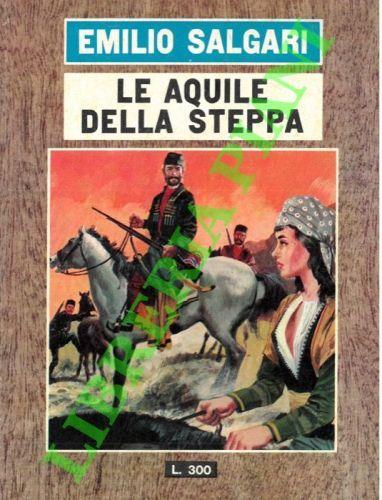 Le aquile della steppa - Emilio Salgari - copertina