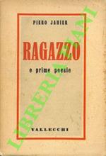 Ragazzo e prime poesie. Nuova edizione