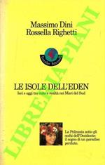 Le isole dell’Eden. Ieri e oggi tra mito e realtà nei Mari del Sud