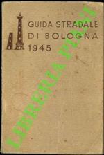 Guida stradale di Bologna. 1945