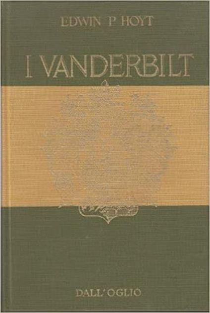 I Vanderbilt - Edwin Hoyt - copertina