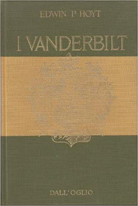 I Vanderbilt - Edwin Hoyt - copertina