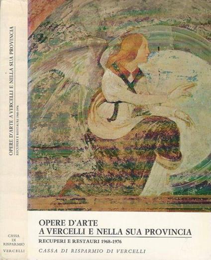 Opere d'arte a Vercelli e nella sua provincia - copertina