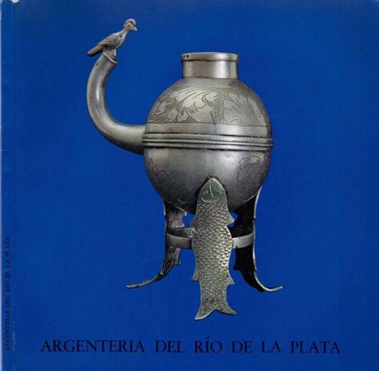 Argenteria del Rìo de la Plata - Federico Brook - copertina