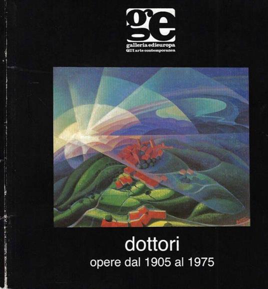 Dottori: opere dal 1905 al 1975 - Massimo Duranti - copertina