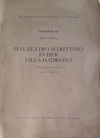 Fregi architettonici figurati (Estratto da "Das Teatro Marittimo in der Villa Hadriana" di Mathias Ueblacker) - Catia Caprino - copertina