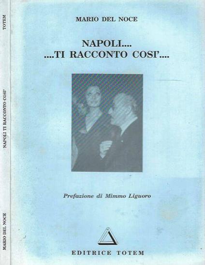 Napoli…. ti racconto così… - Mario Del Noce - copertina