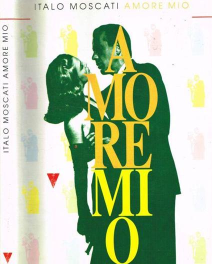 Amore mio - Italo Moscati - copertina