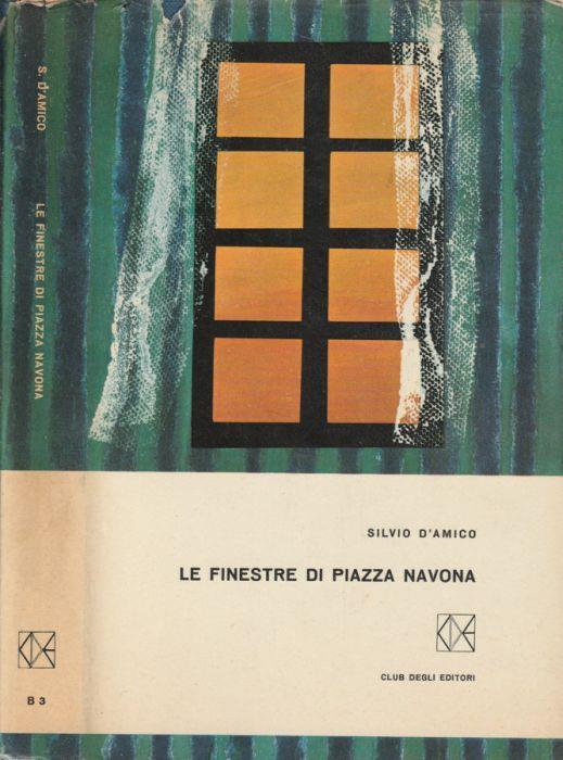 Le finestre di Piazza Navona - Silvio D'Amico - copertina