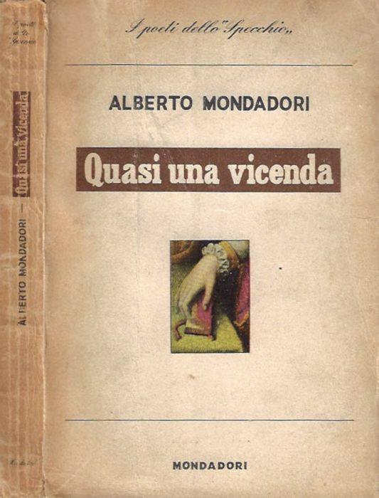 Quasi una vicenda - Alberto Mondadori - copertina