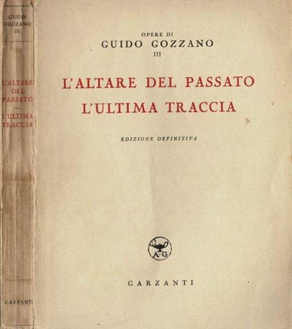 L' altare del passato - L' ultima traccia - Guido Gozzano - copertina