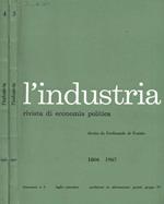 L' industria. Rivista di economia politica. Trimestrale n.3, 4, luglio/settembre, ottobre/dicembre 1967