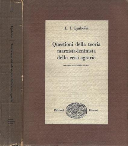 Questioni della teoria marxista-leninista delle crisi agrarie - L. I. Ljubosic - copertina