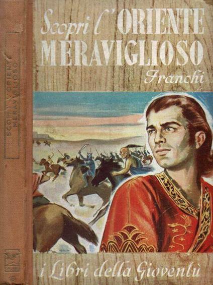 Scopri l'Oriente meraviglioso - Anna Franchi - copertina