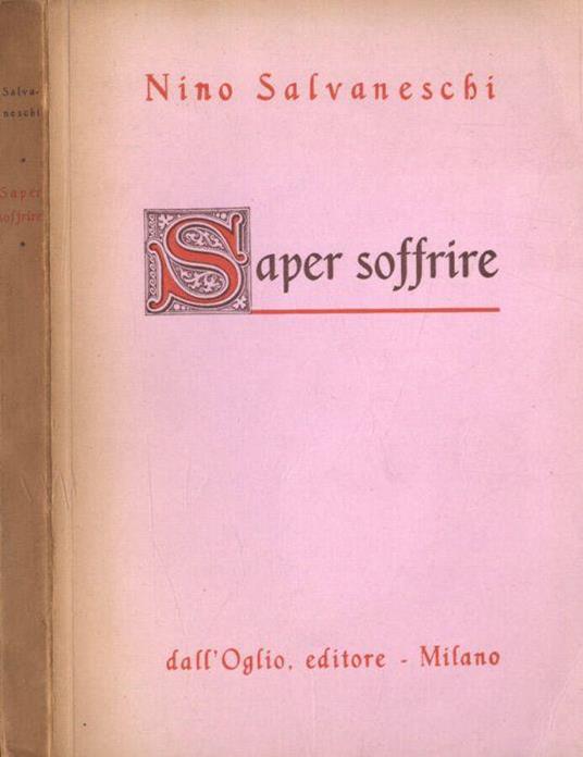 Saper soffrire - Nino Salvaneschi - copertina