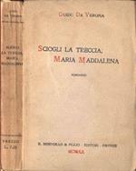 Sciogli la treccia, Maria Maddalena