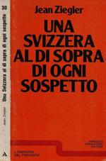 Una Svizzera al di sopra di ogni sospetto