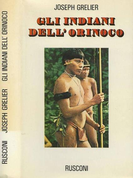 Gli indiani dell’orinoco - Joseph Grelier - copertina